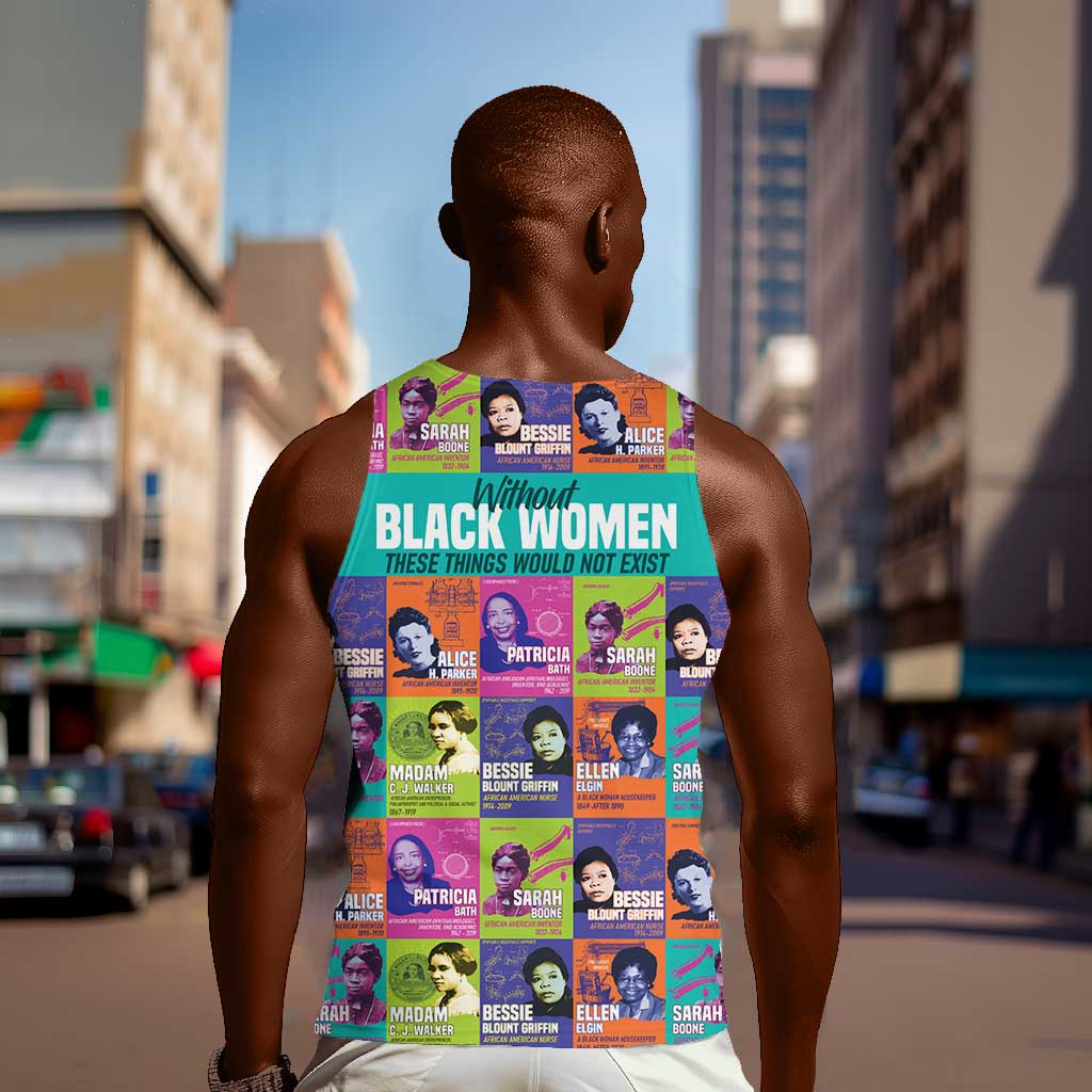 African Women Inventors Men Tank Top Without Black Women These Things Would Not Exist