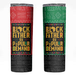 Black Father By Popular Demand Skinny Tumbler African Art