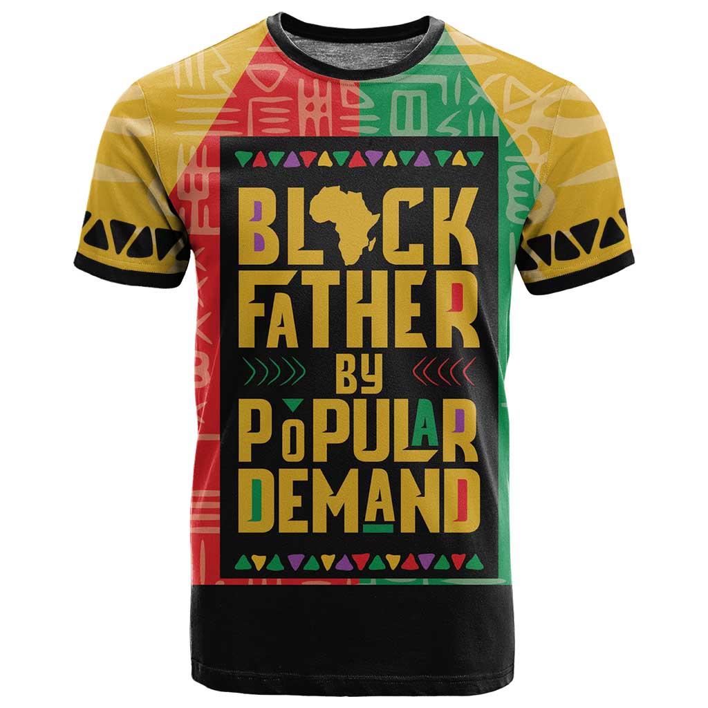 Black Father By Popular Demand T shirt African Art