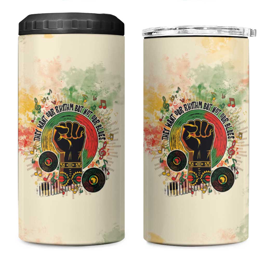 They Want Our Rhythm Not Our Blues 4 in 1 Can Cooler Tumbler Afro Pride Music