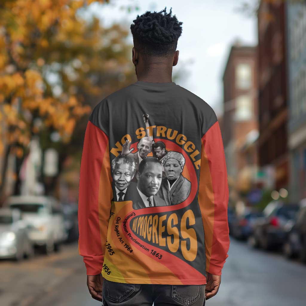 Civil Rights Leaders African American Long Sleeve Shirt No Struggle No Progress
