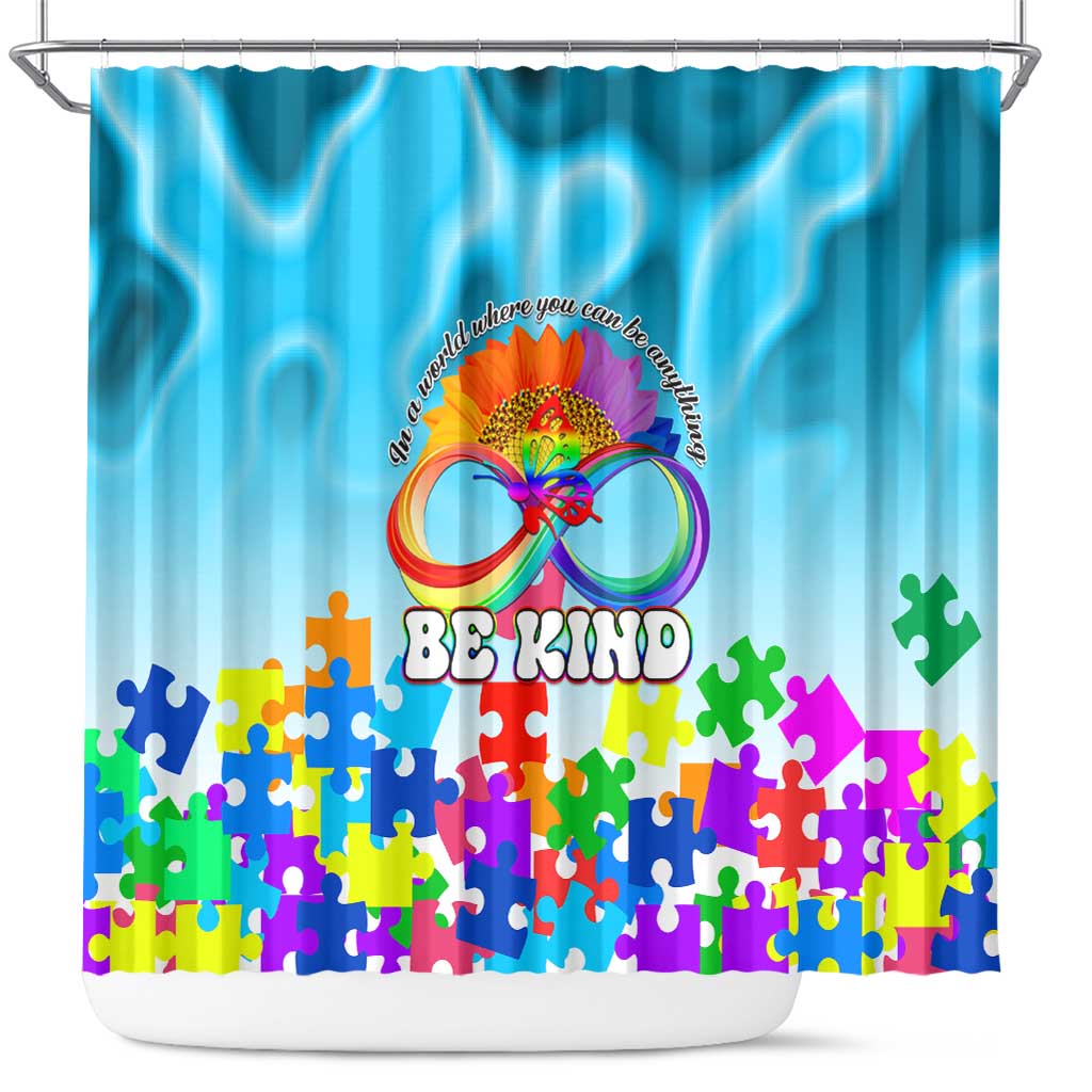 World Autism Awareness Day 2024 Shower Curtain In A World Where You Can Be Anything Be Kind