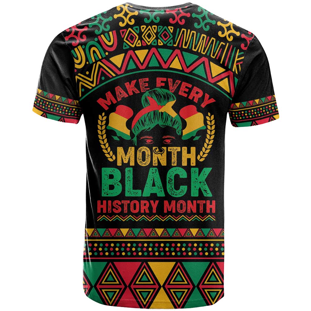 Make Every Month Black History Month T shirt African Pattern
