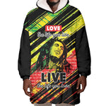 Reggae Legend Wearable Blanket Hoodie Love The Life You Live Live The Life You Love