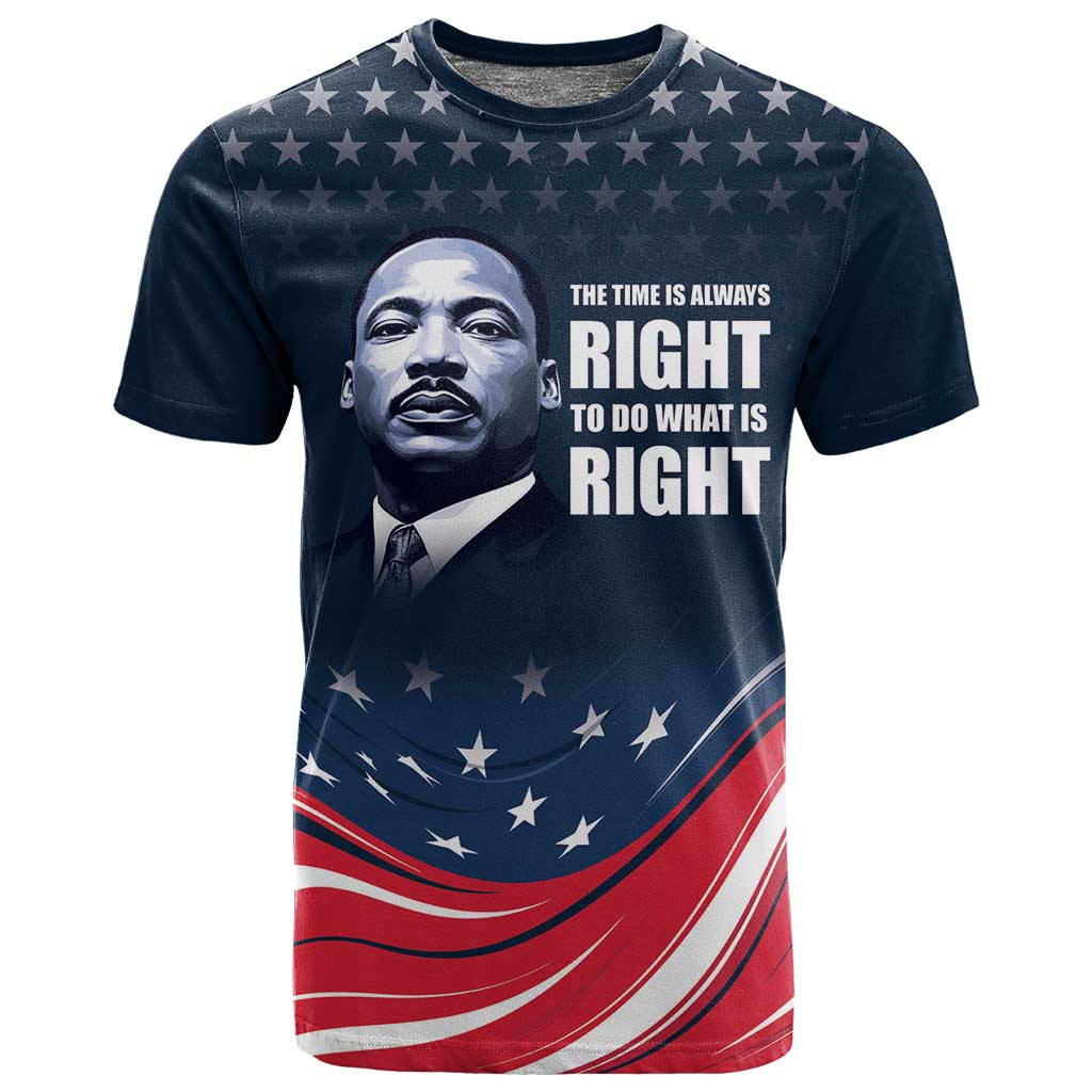 Honor MLK African-American Civil Rights Leaders T shirt The Time Is Always Right To Do What Is Right