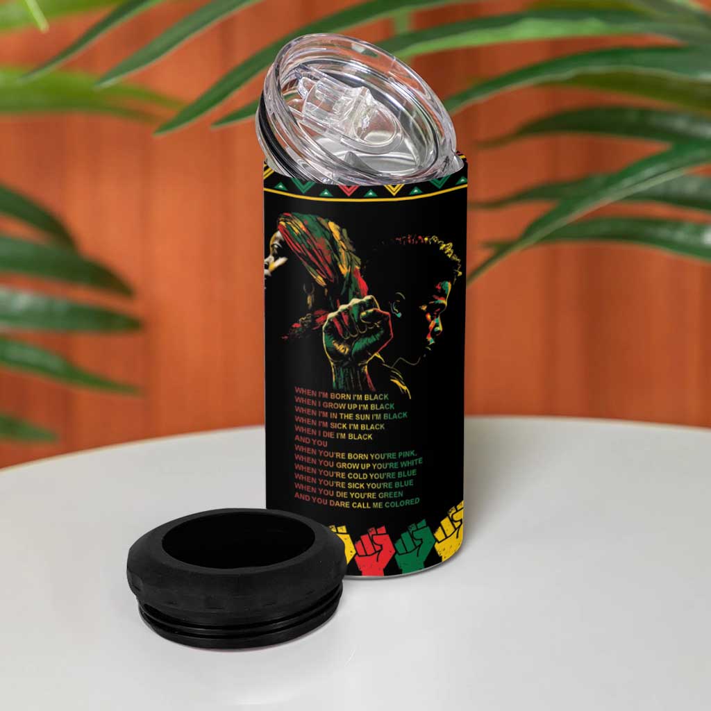 When I'm Born I'm Black 4 in 1 Can Cooler Tumbler Black History Black Month
