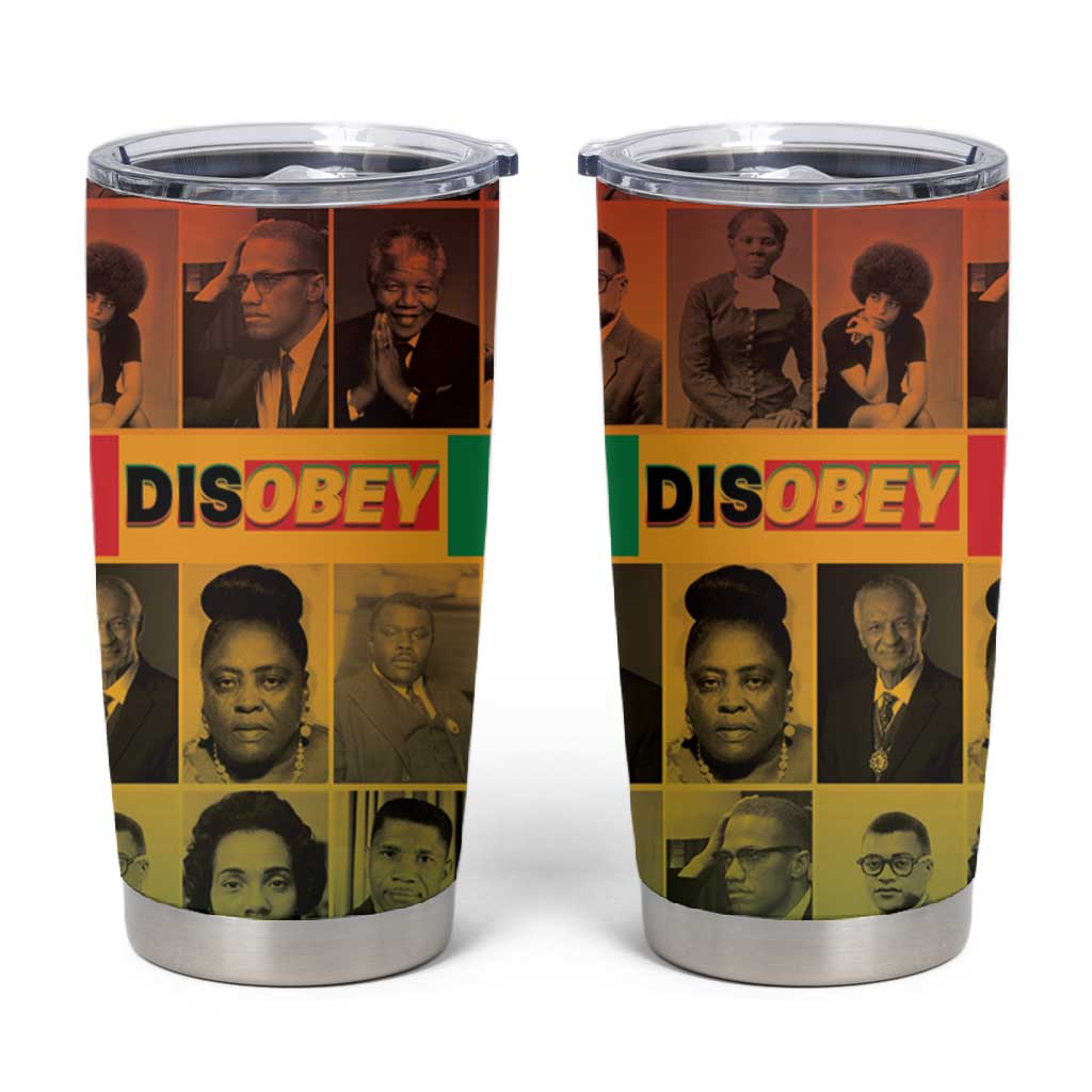 Disobey Freedom Fighters Tumbler Cup African American Heroes - African Pride