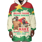 Ibrahim Traore Thomas Sankara Wearable Blanket Hoodie Make Burkina Faso Great Again