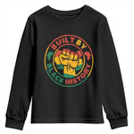 Built By Black History Youth Long Sleeve Shirt African American Pride Raised Fist