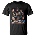 HerStory Legendary Black Women T Shirt History and Empowerment - African Pride