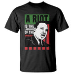 Martin Luther King Jr. T Shirt A Riot Is The Language Of The Unheard MLK Civil Rights