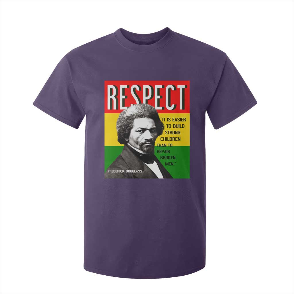 Respect Frederick Douglass T Shirt For Kid It Is Easier To Build Strong Children Empowerment - African Pride