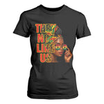 They Not Like Us Afro Queen T Shirt For Women Melanin Magic Woman witth Headwrap and Sunglasses - African Pride