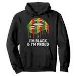 Black Girls Hoodie I'm Black And I'm Proud Woman Lips Dripping