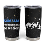 Somalia Tumbler Cup with From Nomads to Nation Camel Galaxy Flag Spirit