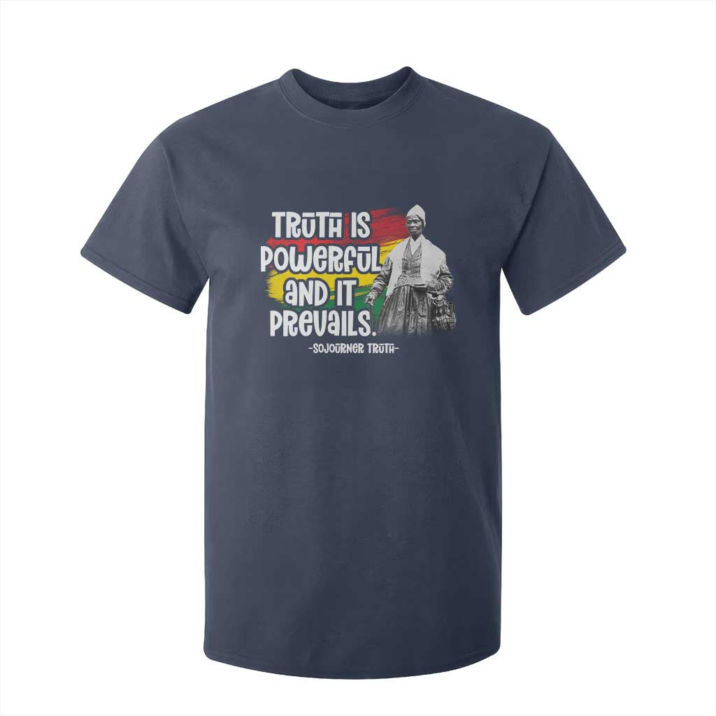 Sojourner Truth T Shirt For Kid Truth Is Powerful And It Prevails Black History