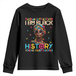 I Am Black History Youth Long Sleeve Shirt African American Women Pretty