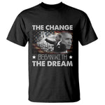 MLK Obama T Shirt The Change Began With The Dream