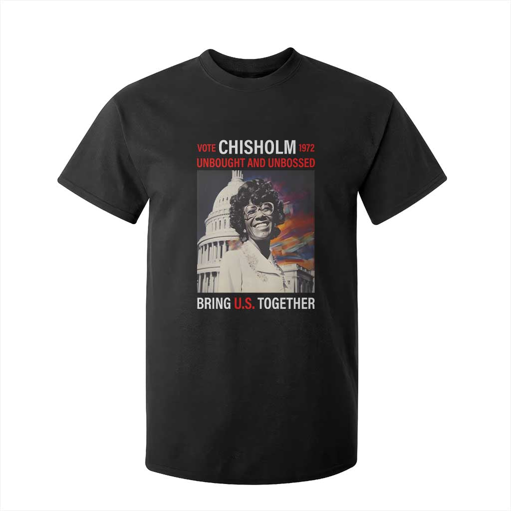 Shirley Chisholm T Shirt For Kid Unbought And Unbossed Bring U.S. Together BHM Melanin