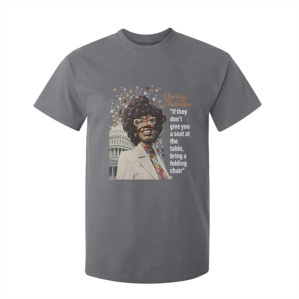 Shirley Chisholm T Shirt For Kid If They Don't Give You A Seat Black Civil Rights