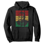 Martin Luther King Jr. Hoodie Dream Like King MLK Civil Rights Leaders BHM Black Pride