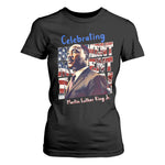 Martin Luther King Jr. T Shirt For Women MLK Day Movement Moment Man Black Civil Rights