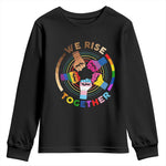 Black History Month Youth Long Sleeve Shirt We Rise Together Equality Awesome Melanin LGBT
