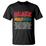 Black Pride T Shirt Yes I'm Mixed With Black