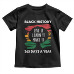 Black History Inspirational Toddler T Shirt Live It Learn It Make It African American