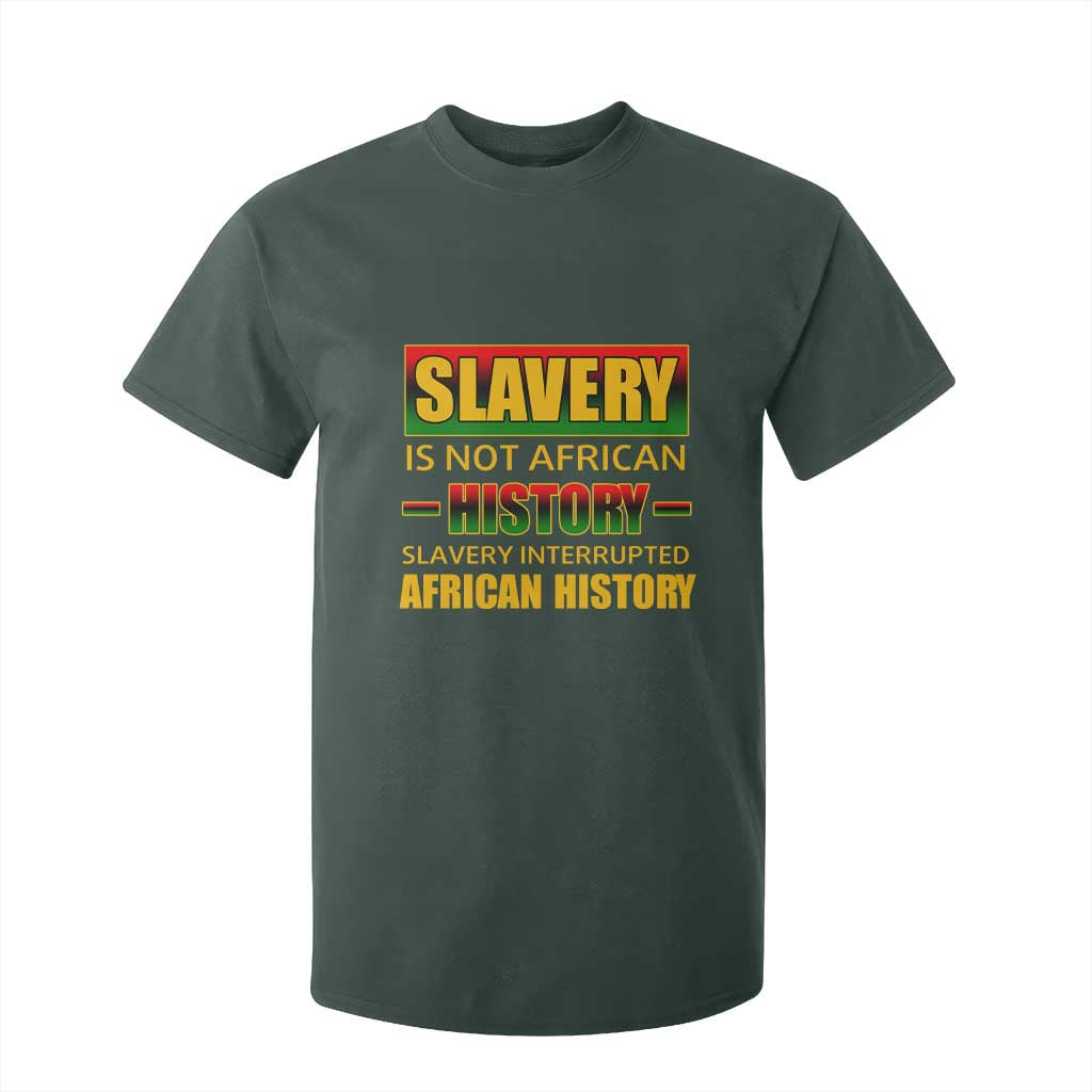 Slavery Is Not African History T Shirt For Kid