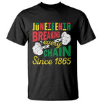 Juneteenth T Shirt Breaking Every Chain Since 1865 Black Pride