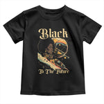 African American Afrofuturism Toddler T Shirt Black To The Future