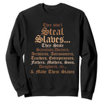 They Didn't Steal Slaves Black History Sweatshirt Juneteenth Black Freedom - African Pride