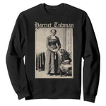 Harriet Tubman Sweatshirt Juneteenth Black History Freedom - African Pride