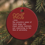 92 Percent Black Woman Power Christmas Ornament The 92% African American Melanin Girls - African Pride