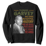 Marcus Garvey Quote Sweatshirt Black History Month - African Pride