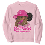 In October We Wear Pink Sweatshirt Black Women Breast Cancer Awareness - African Pride