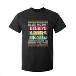 Black History Believe Achieve Succeed T Shirt For Kid African American History