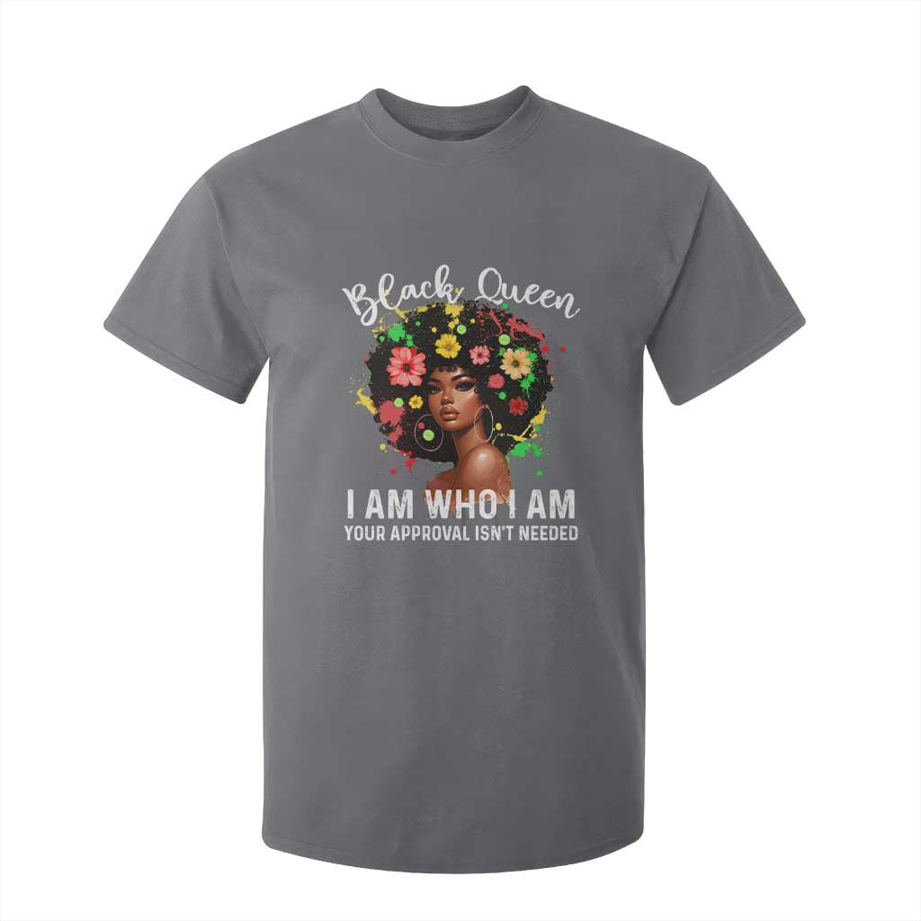 Proud African American Melanin Afro Girl T Shirt For Kid Black Queen I Am Who I Am Your Approval Isn't Needed