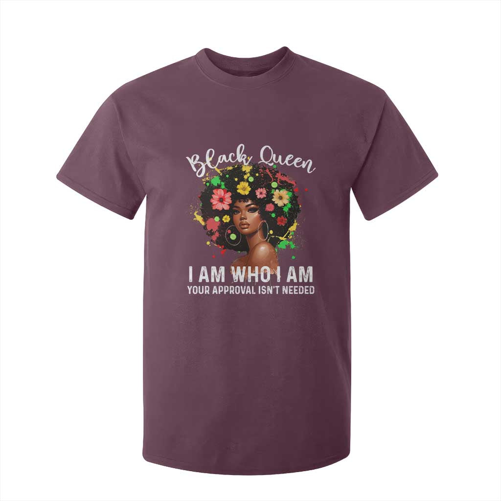 Proud African American Melanin Afro Girl T Shirt For Kid Black Queen I Am Who I Am Your Approval Isn't Needed