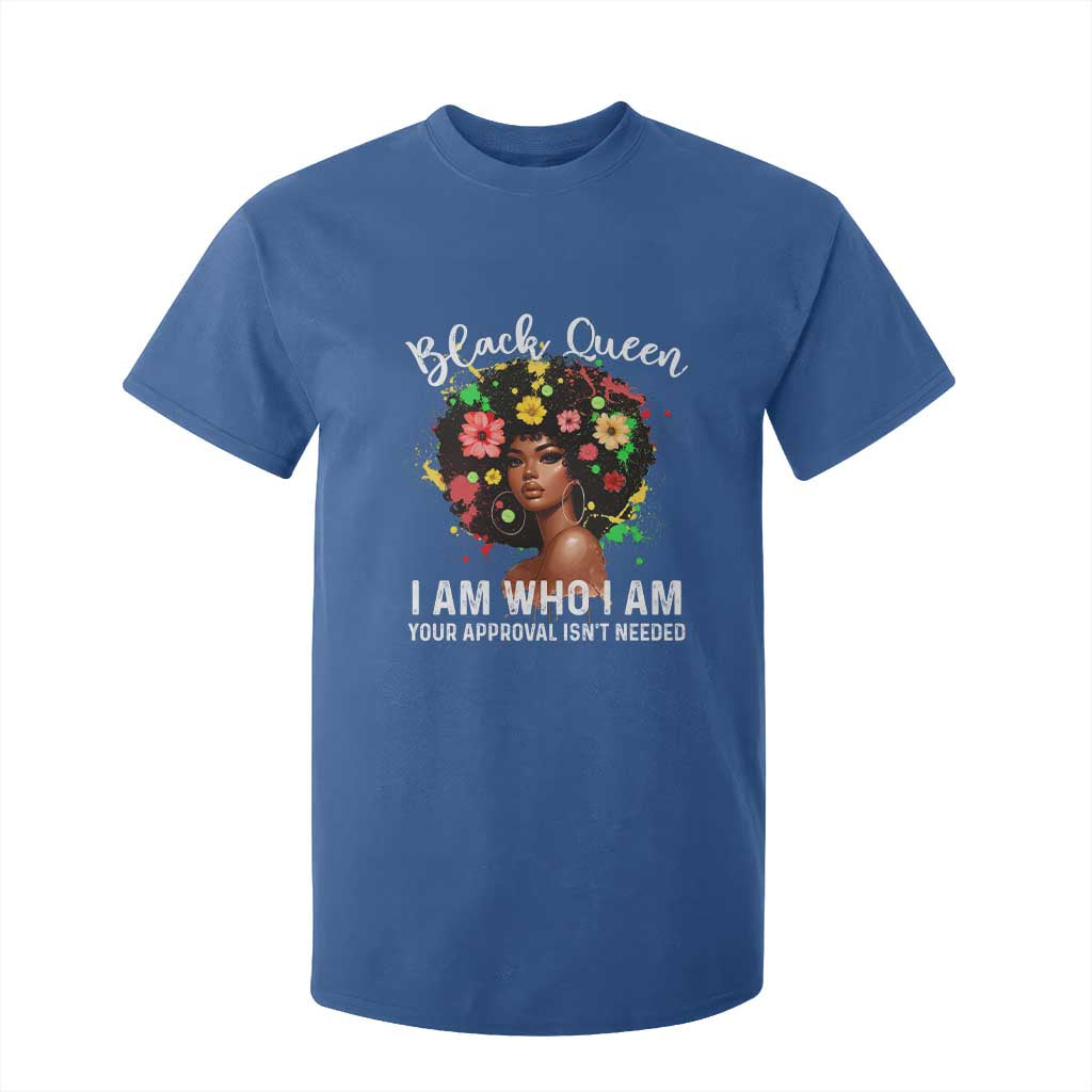 Proud African American Melanin Afro Girl T Shirt For Kid Black Queen I Am Who I Am Your Approval Isn't Needed