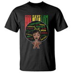 Proud Black African American T Shirt God Says I Am Black History Month Retro Afro Girl