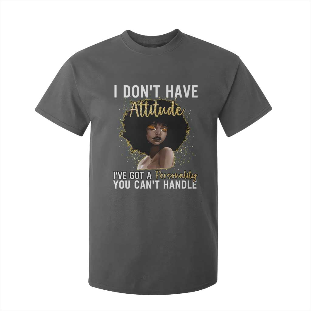 Proud Black African American T Shirt For Kid I Don't Have Attitude I've Got A Personality Afro Girl Glitter Print