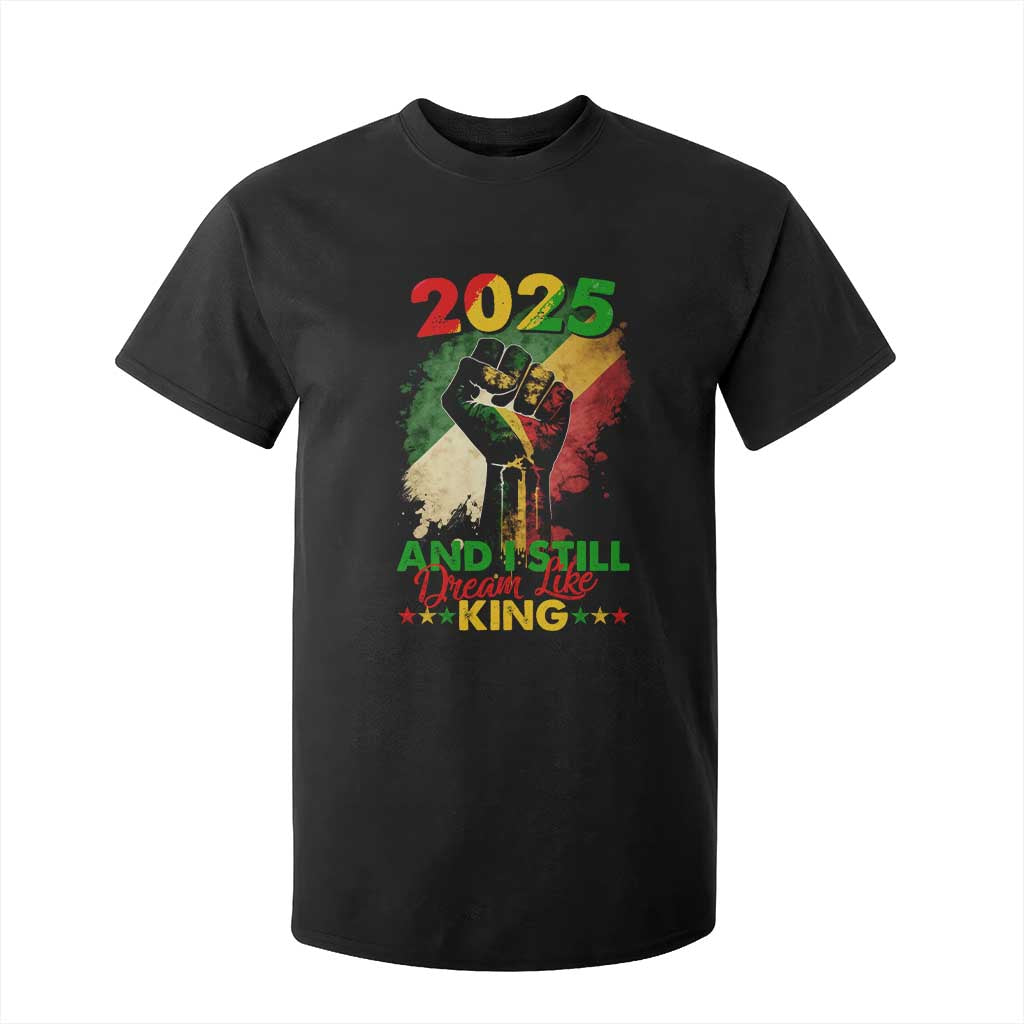 2025 And I Still Dream Like King T Shirt For Kid Martin Luther King Day Black History