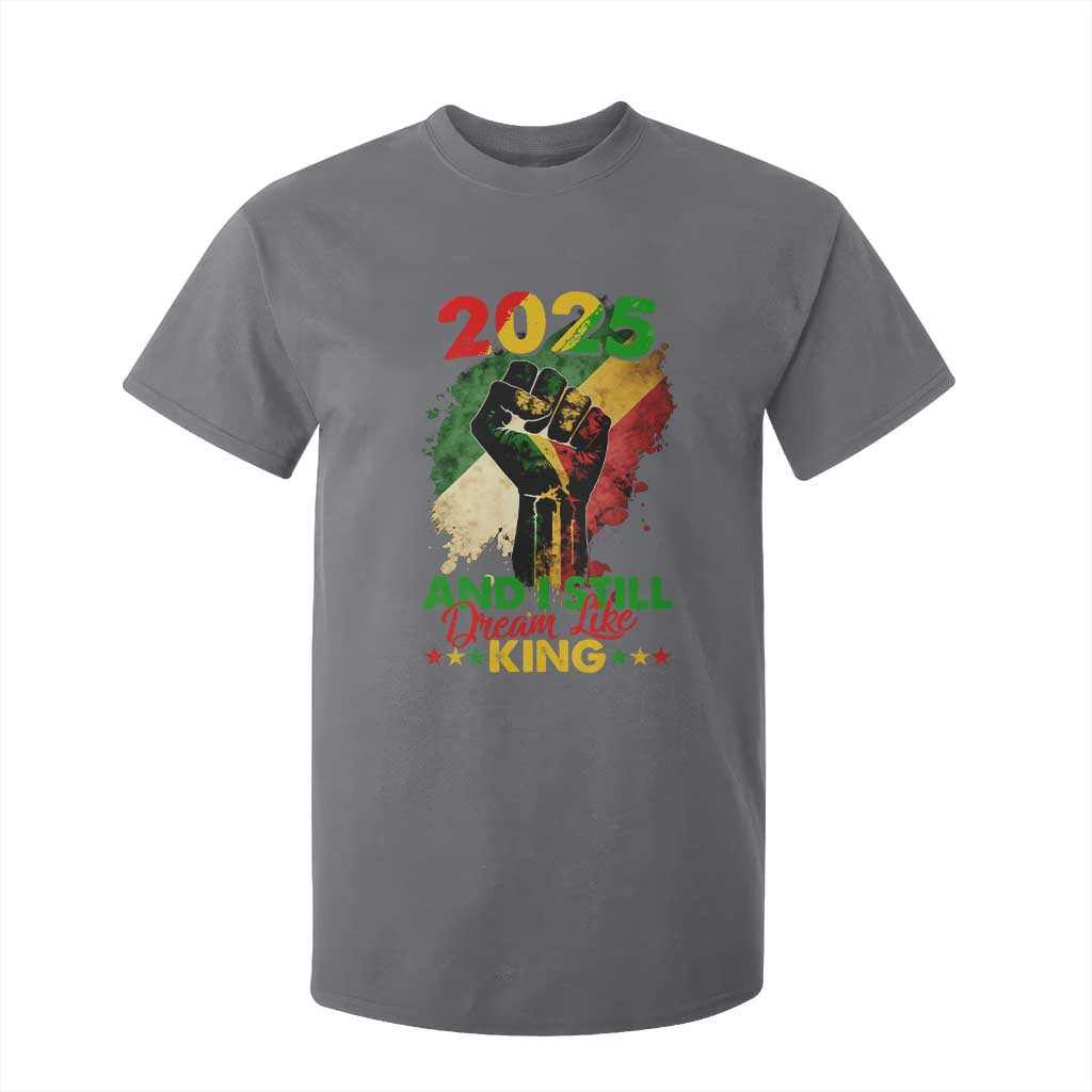 2025 And I Still Dream Like King T Shirt For Kid Martin Luther King Day Black History