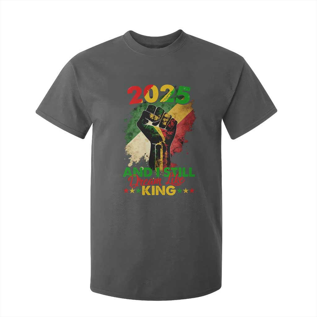 2025 And I Still Dream Like King T Shirt For Kid Martin Luther King Day Black History