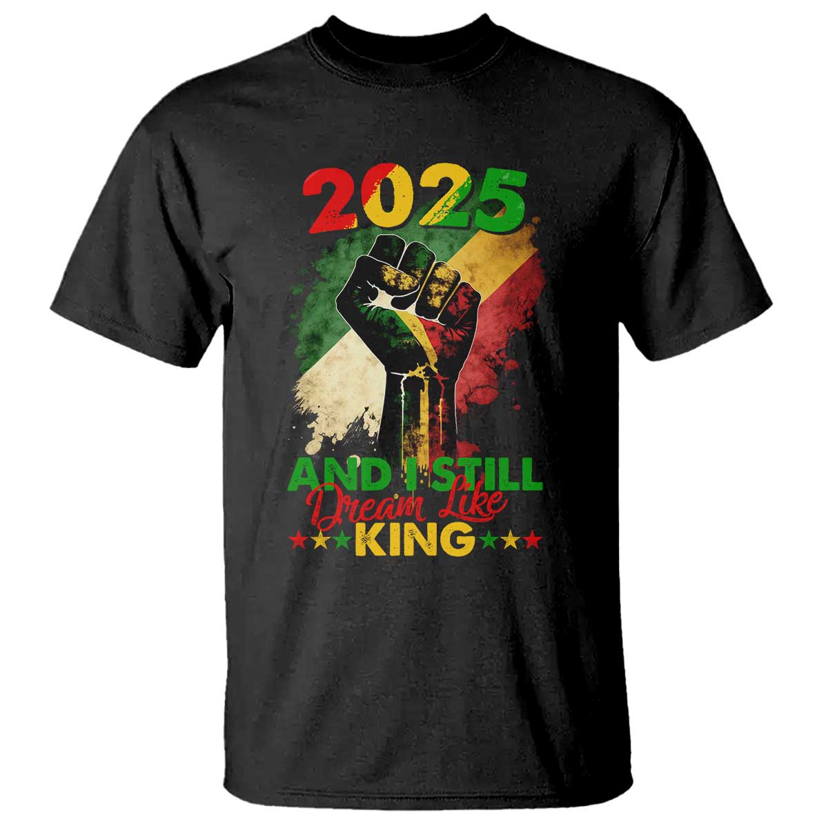 2025 And I Still Dream Like King T Shirt Martin Luther King Day Black History