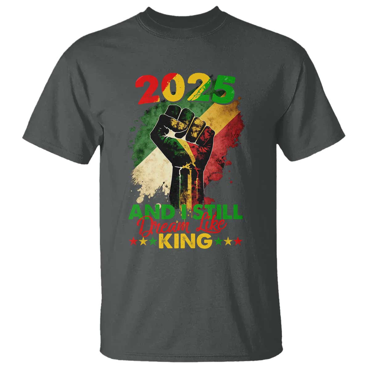 2025 And I Still Dream Like King T Shirt Martin Luther King Day Black History