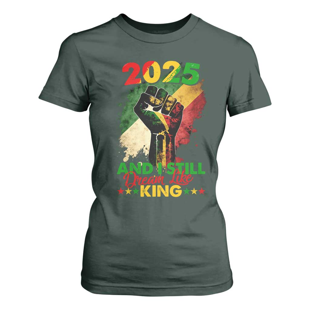 2025 And I Still Dream Like King T Shirt For Women Martin Luther King Day Black History