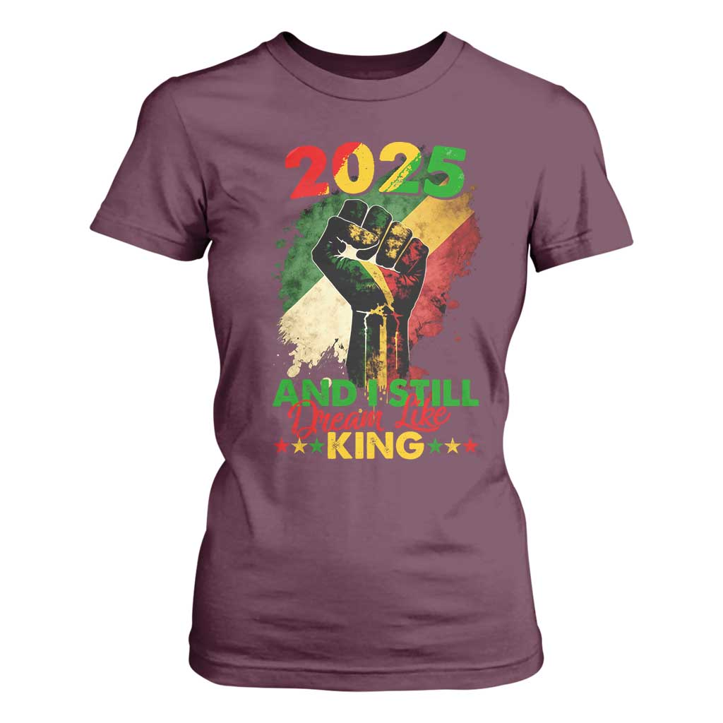 2025 And I Still Dream Like King T Shirt For Women Martin Luther King Day Black History